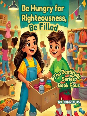 cover image of Be Hungry for Righteousness, Be Filled